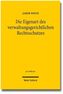 Die Eigenart des verwaltungsgerichtlichen Rechtsschutzes