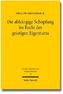 Die abhängige Schöpfung im Recht des geistigen Eigentums