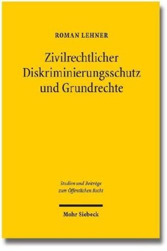 Zivilrechtlicher Diskriminierungsschutz und Grundrechte