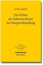Das Verbot der Rekonstruktion der Hauptverhandlung