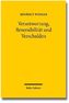 Verantwortung, Reversibilität und Verschulden