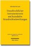 Umweltrechtlicher Instrumentenmix und kumulative Grundrechtseinwirkungen
