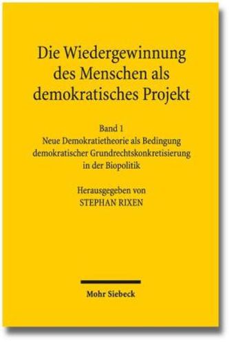 Die Wiedergewinnung des Menschen als demokratisches Projekt. Bd.1