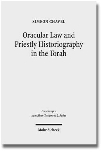 Oracular Law and Priestly Historiography in the Torah