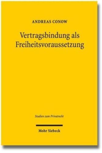 Vertragsbindung als Freiheitsvoraussetzung