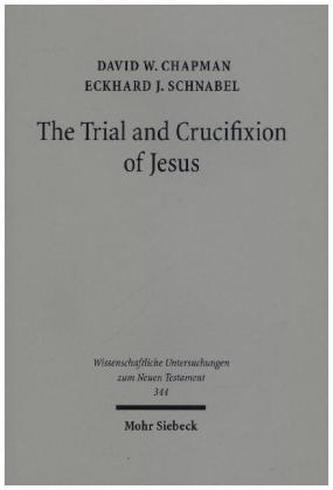 The Trial and Crucifixion of Jesus