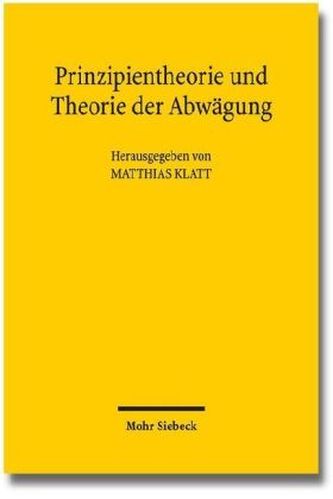 Prinzipientheorie und Theorie der Abwägung