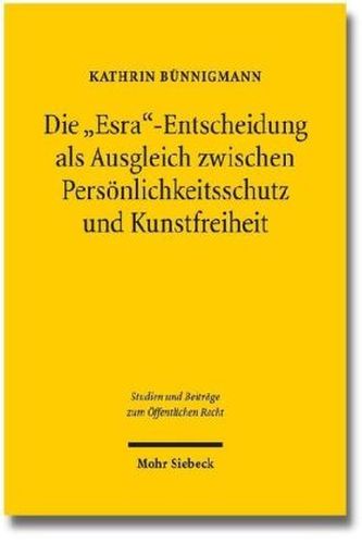 Die 'Esra'-Entscheidung als Ausgleich zwischen Persönlichkeitsschutz und Kunstfreiheit