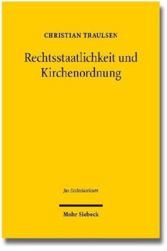 Rechtsstaatlichkeit und Kirchenordnung