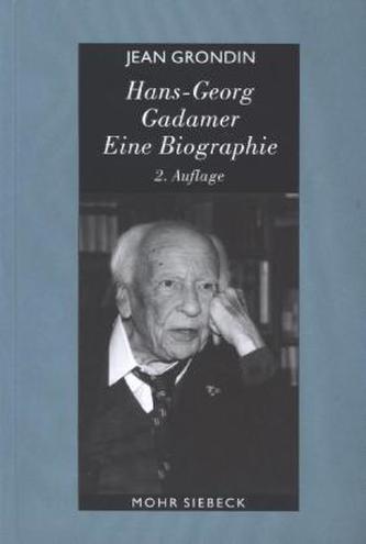 Hans-Georg Gadamer - Eine Biographie