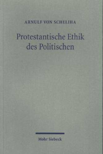 Protestantische Ethik des Politischen