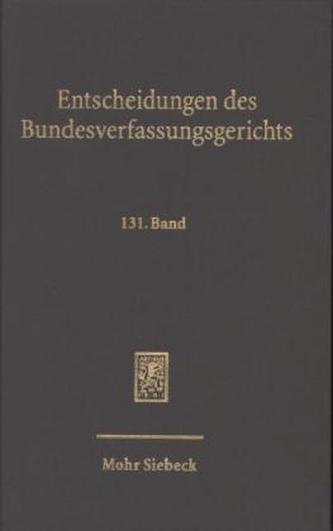Entscheidungen des Bundesverfassungsgerichts. Bd.131