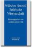 Wilhelm Hennis' Politische Wissenschaft
