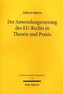 Der Anwendungsvorrang des EU-Rechts in Theorie und Praxis