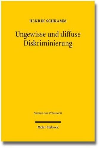 Ungewisse und diffuse Diskriminierung