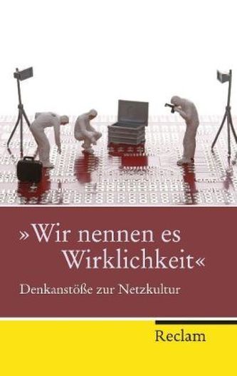'Wir nennen es Wirklichkeit'