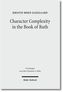 Character Complexity in the Book of Ruth