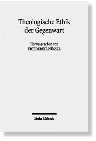 Theologische Ethik der Gegenwart