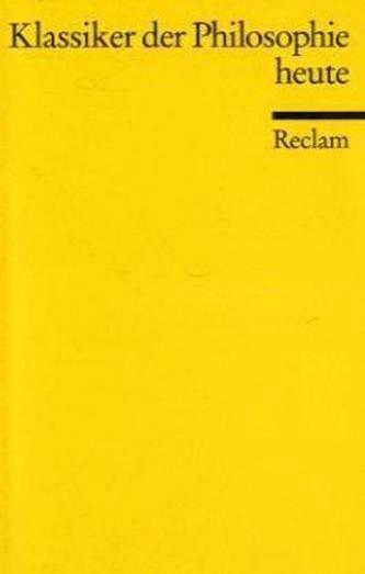Klassiker der Philosophie heute