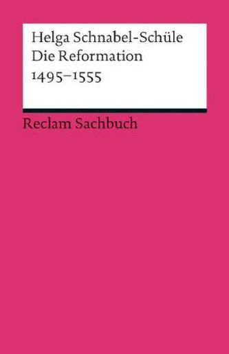 Die Reformation 1495-1555
