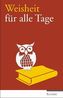Weisheit für alle Tage