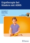 Ergotherapie bei Kindern mit ADHS, m. CD-ROM