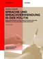 Sprache und Sprachverwendung in der Politik