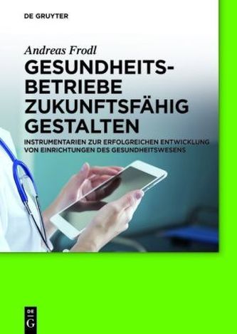 Gesundheitsbetriebe zukunftsfähig gestalten