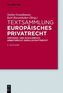 Textsammlung Europäisches Privatrecht