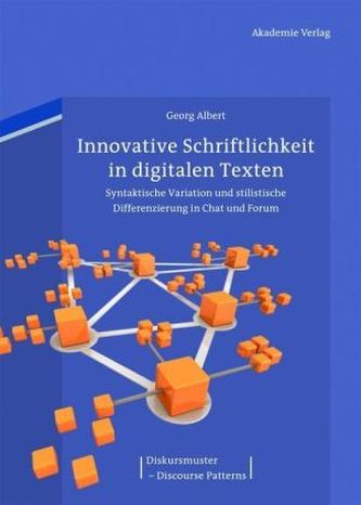 Innovative Schriftlichkeit in digitalen Texten
