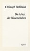 Die Arbeit der Wissenschaften