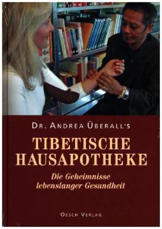 Andrea Überall's Tibetische Hausapotheke