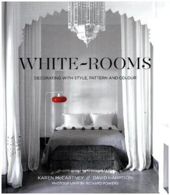 White Rooms: Decorating with style, pattern and colour