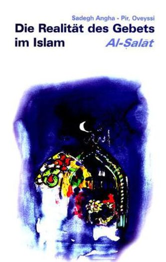 Al-Salat - Die Realität des Gebets im Islam