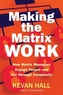 Making the Matrix Work