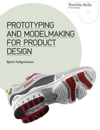 Prototyping and Modelmaking for Product Design