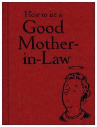 How to be a Good Mother-in-Law