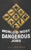 Worlds Most Dangerous Jobs