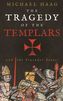 The Tragedy of the Templars