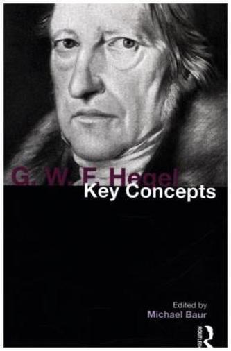G. W. F. Hegel: Key Concepts