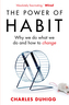 The Power of Habit : Why We Do What We Do, and How to Change