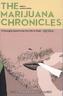 The Marijuana Chronicles