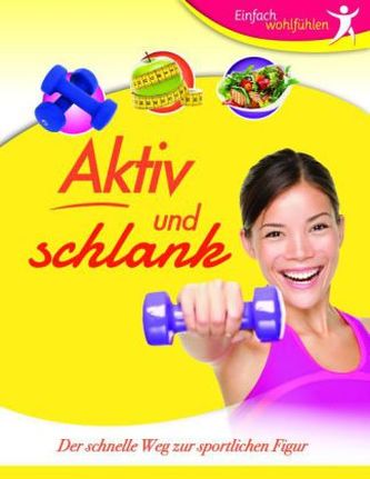 Aktiv und schlank