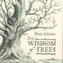 The Wisdom Of Trees
