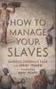 How to Manage Your Slaves