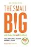 The small BIG