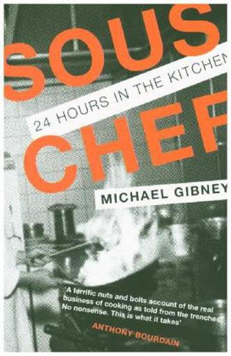 Sous Chef: 24 Hours in the Kitchen
