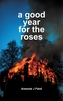 A Good Year for the Roses