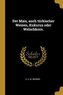Der Mais, auch türkischer Weizen, Kukuruz oder Welschkorn.