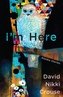 I'm Here